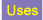 Uses
